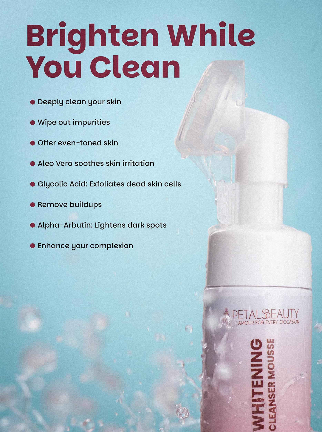 Whitening Cleanser Mousse—(alpha arbutin+glycolic acid+aloevera)